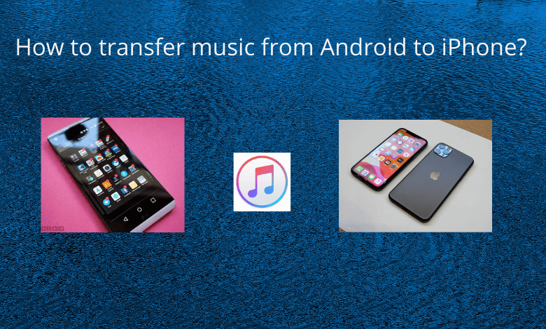 How to transfer music from Android to iPhone