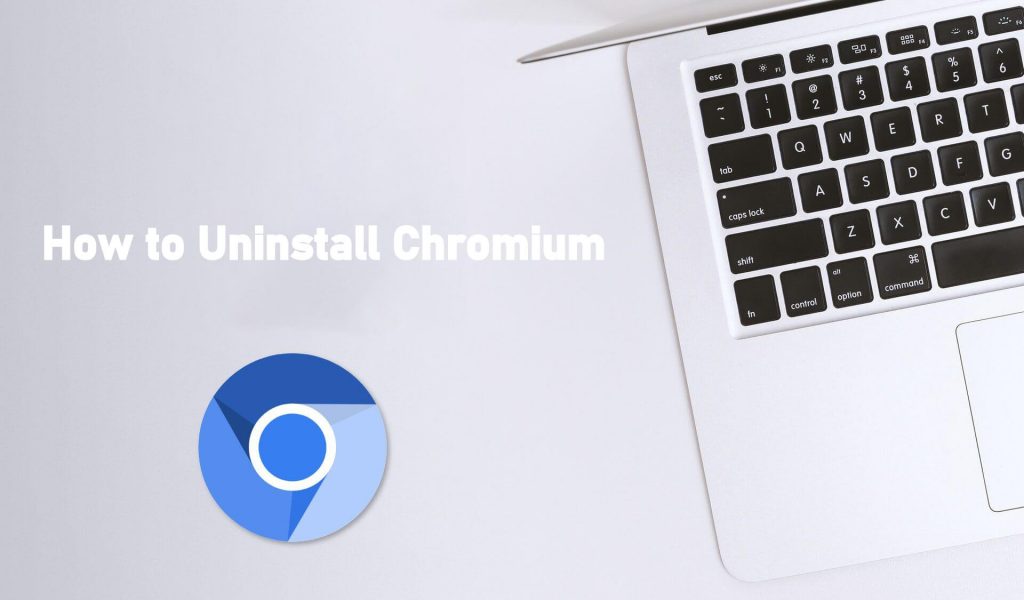 How to Remove Chromium from Mac