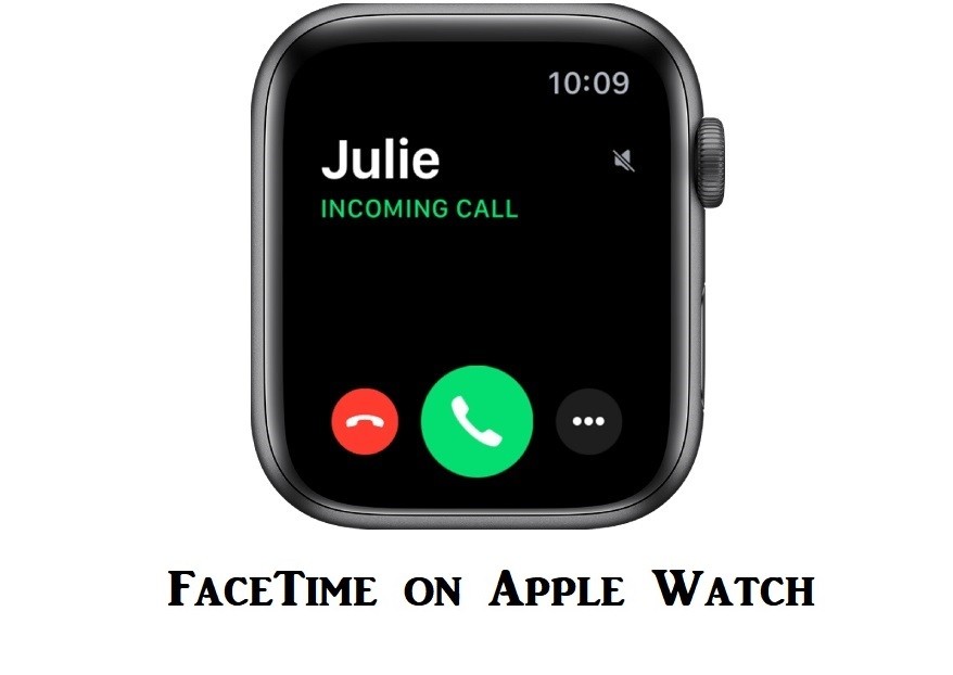 Make FaceTime on Apple Watch