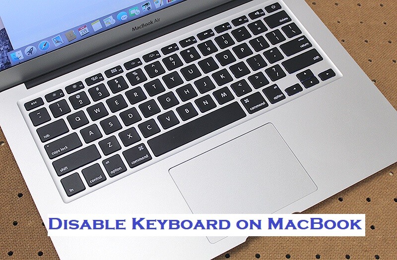 Disable Keyboard on MacBook