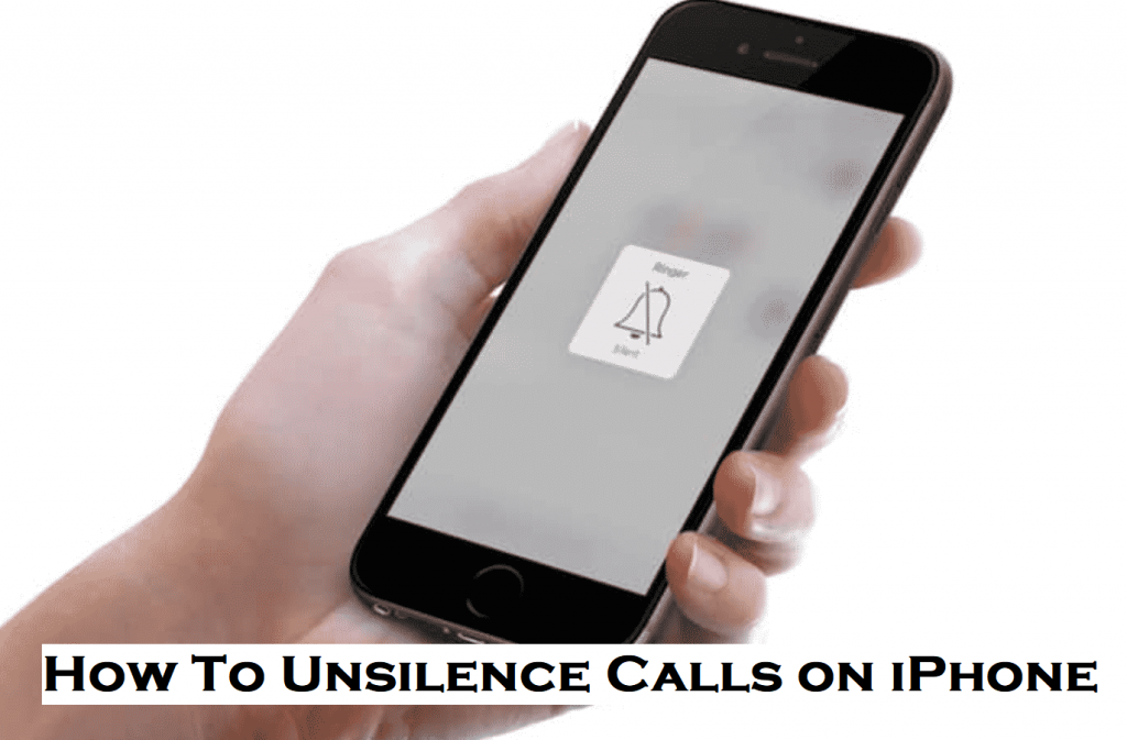 How To Unsilence Calls on iPhone