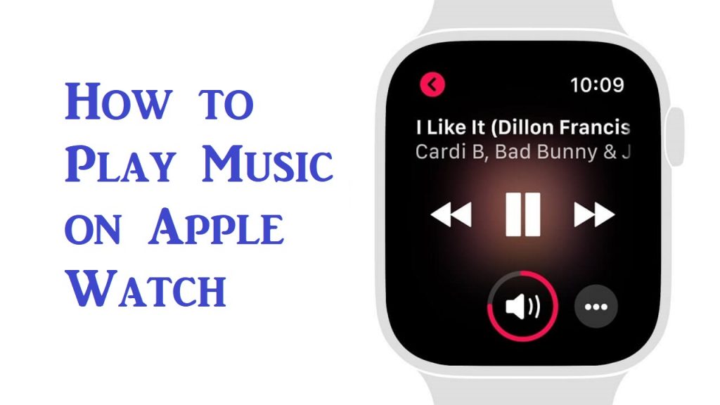 How to Play Music on Apple Watch