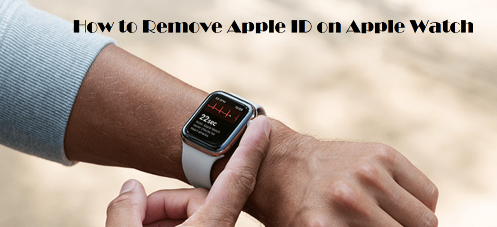 Remove Apple ID on Apple Watch