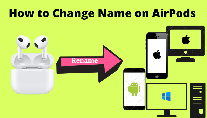 How to Change Name on AirPods