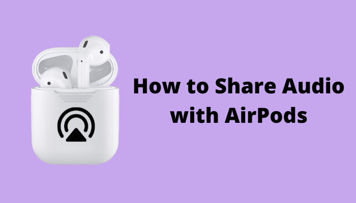 How to Share Audio with AirPods