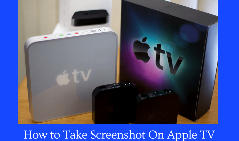 How to Take a Screenshot On Apple TV