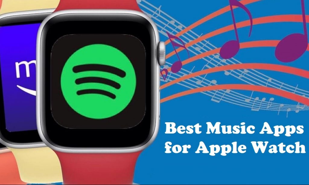 Music Apps for Apple Watch