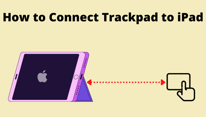 How to connect trackpad to ipad