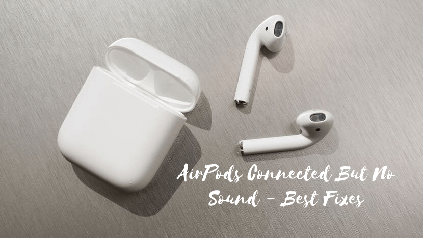 AirPods Connected But No Sound