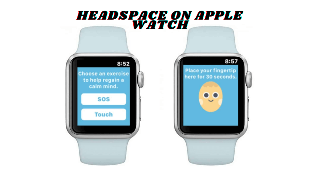 Headspace Apple Watch