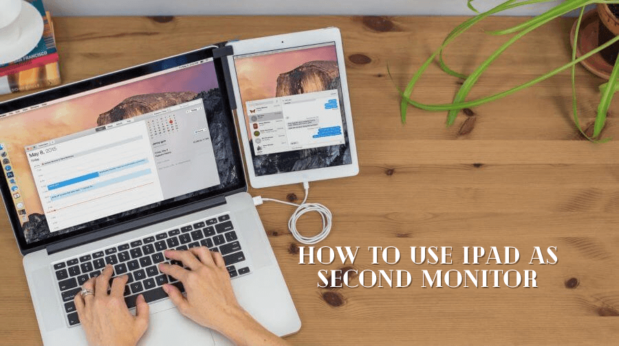 How to Use iPad as Second Monitor