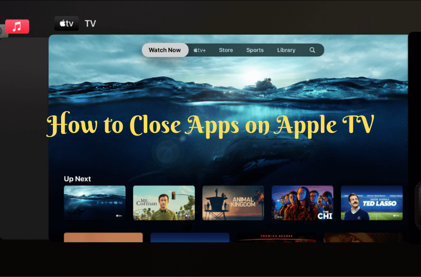 Learn to close apps on apple tv