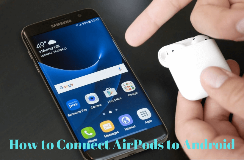 Learn to connect airpods to android