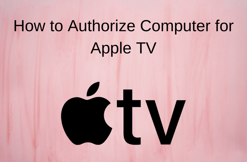 learn to authorize computer for apple tv