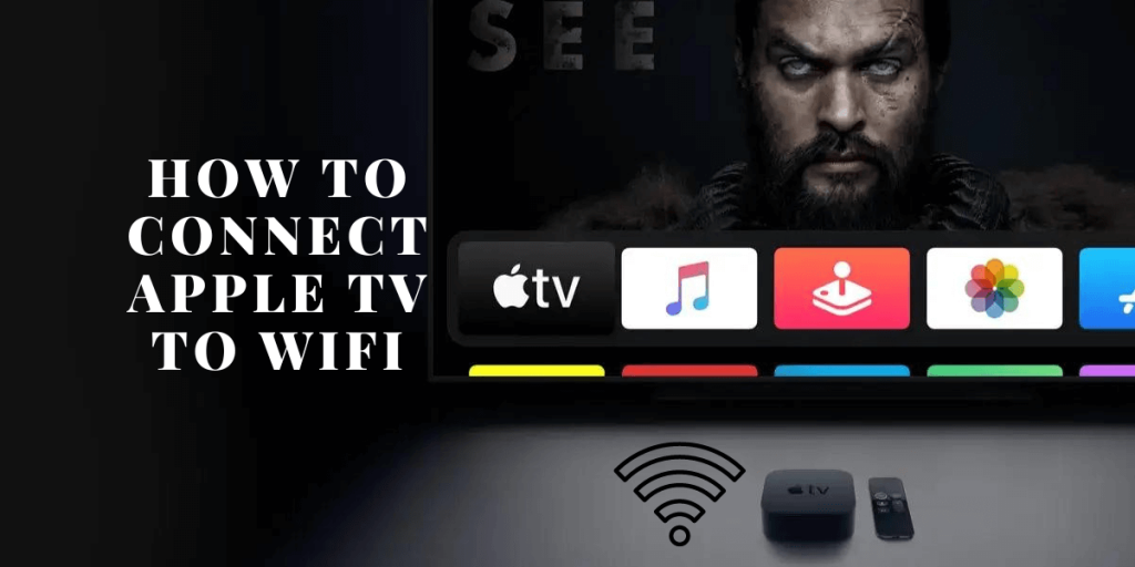How to connect Apple TV to WIFI