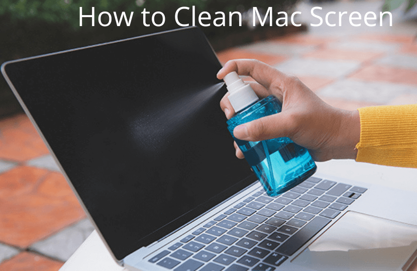 How to Clean Mac Screen