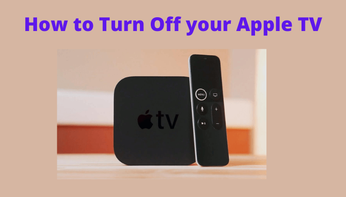 How to Turn Off your Apple TV