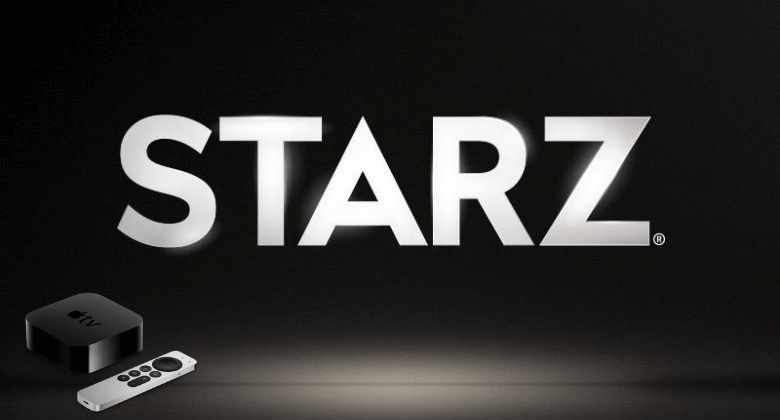 How to Watch STARZ on Apple TV